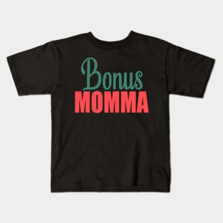 Bonus Momma Kids T-Shirt